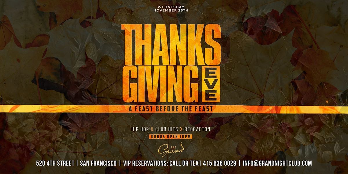 Thanksgiving Eve at The Grand Nightclub Saturday 11.26.25
