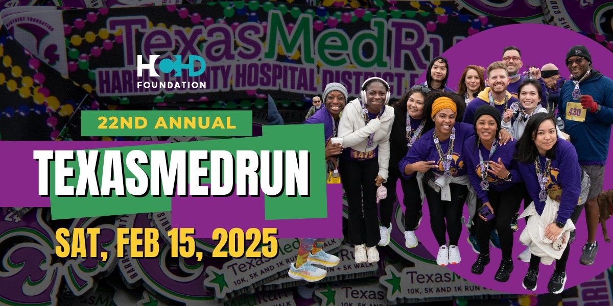 Harris County Hospital District Foundation 22nd Annual TexasMedRun