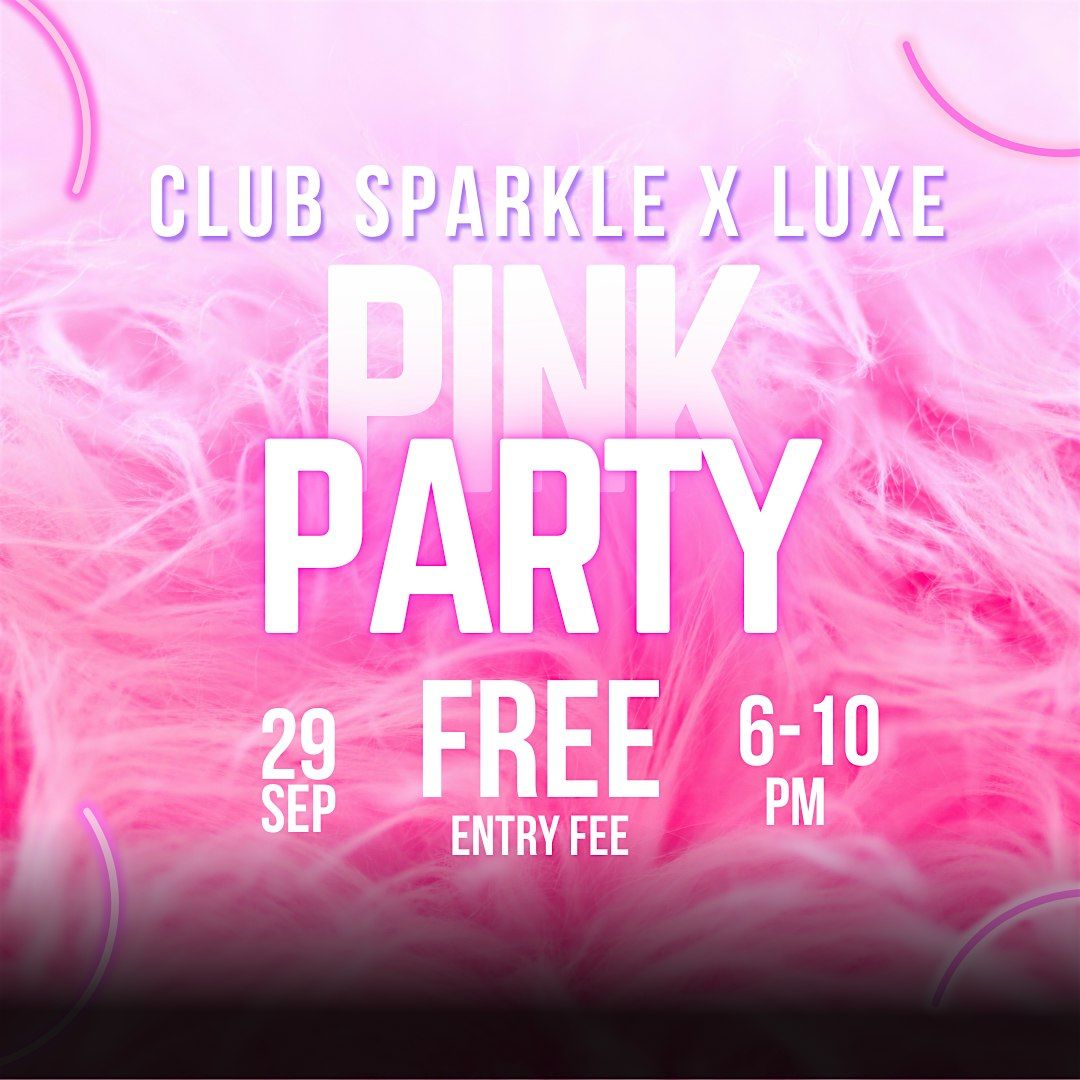 TEAM SPARKLE & LUXE PINK PARTY