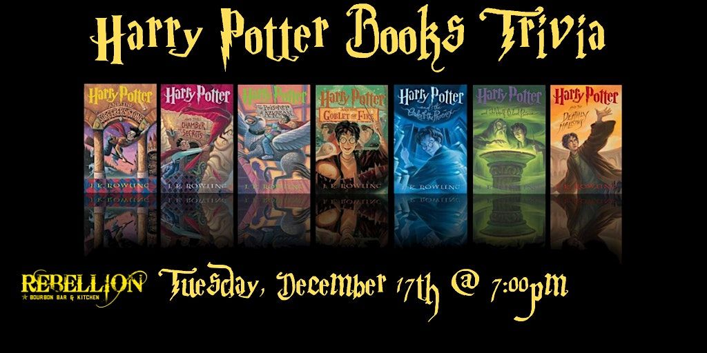 Harry Potter Books Trivia at Rebellion Bourbon Bar and Kitchen