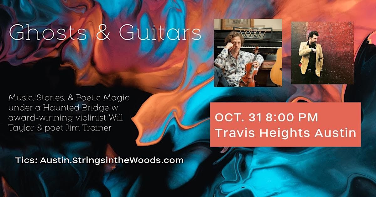 Ghosts & Guitars: Music & Storytelling at Historic Travis Heights Building