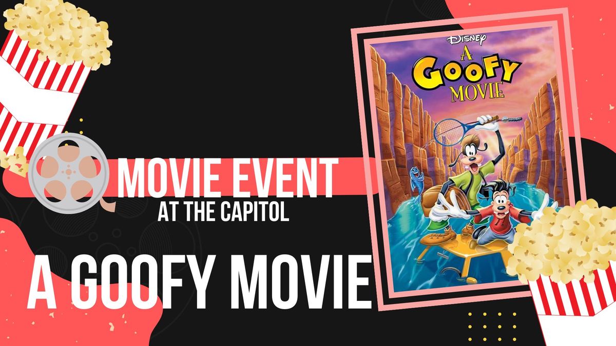 Movie Event: A Goofy Movie