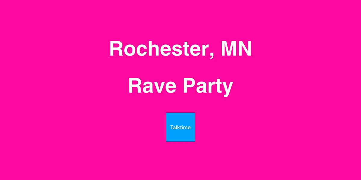 Rave Party - Rochester