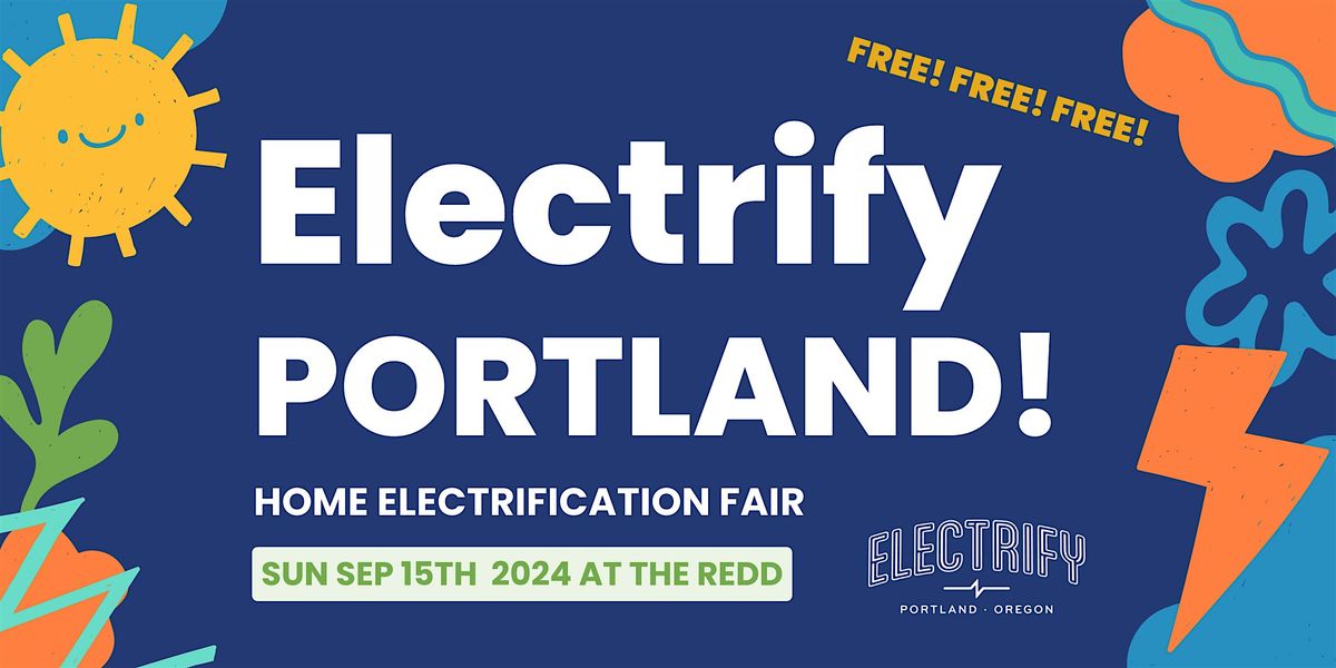 Electrify Portland! Home Electrification Fair