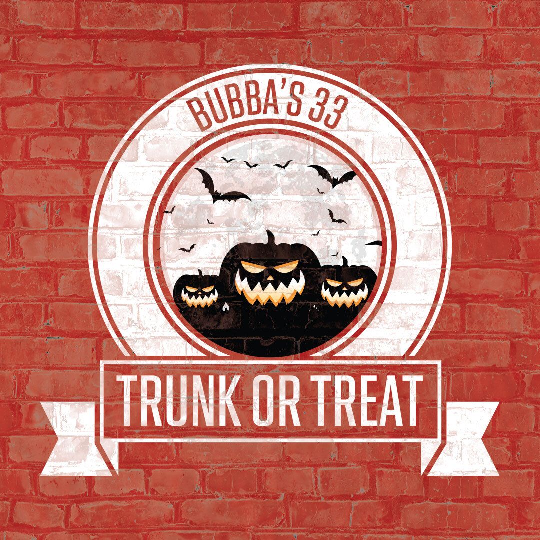 Bubba's 33 - Trunk or Treet