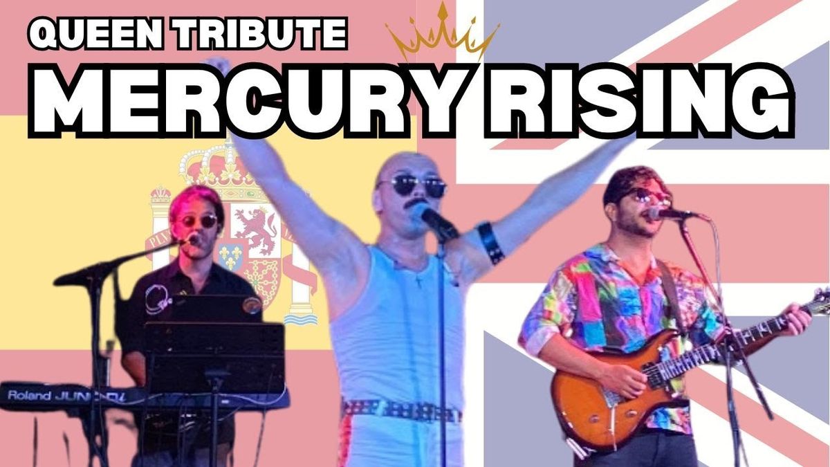 Mercury Rising - Freddie Mercury Tribute