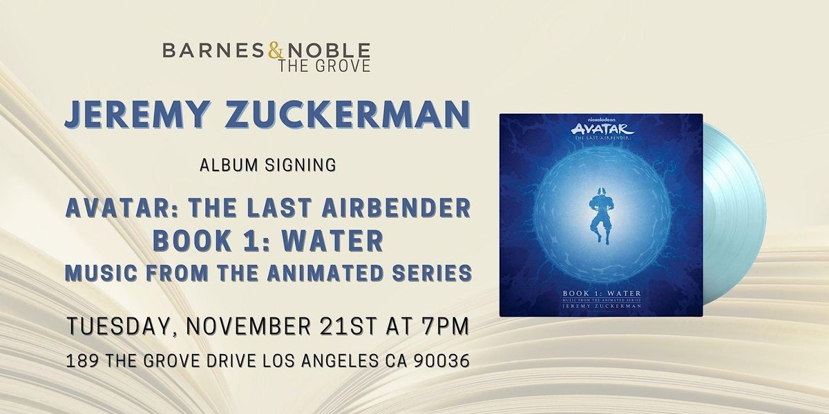 Jeremy Zuckerman signs AVATAR: THE LAST AIRBENDER - BOOK 1: WATER ...