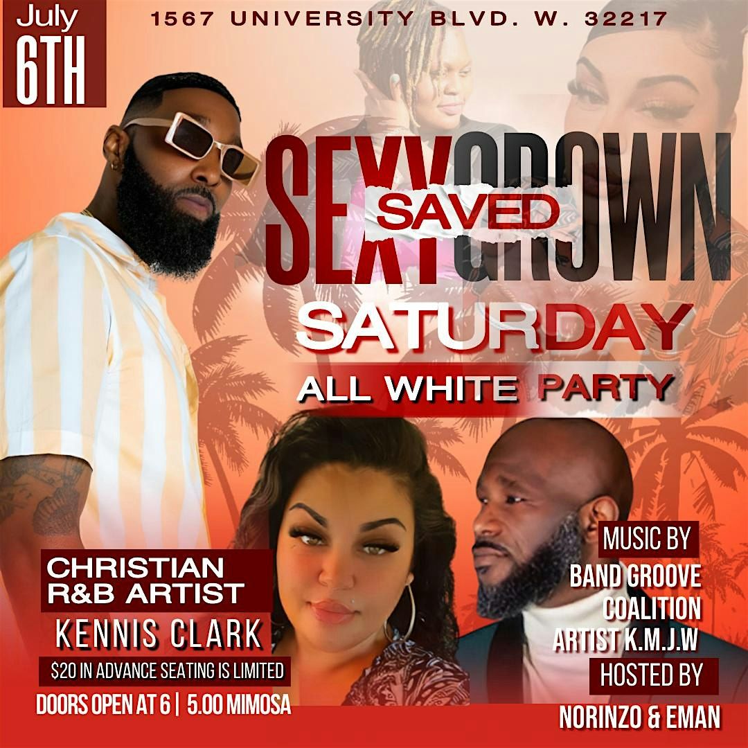 SEXY GROWN SAVED  "All White Party "