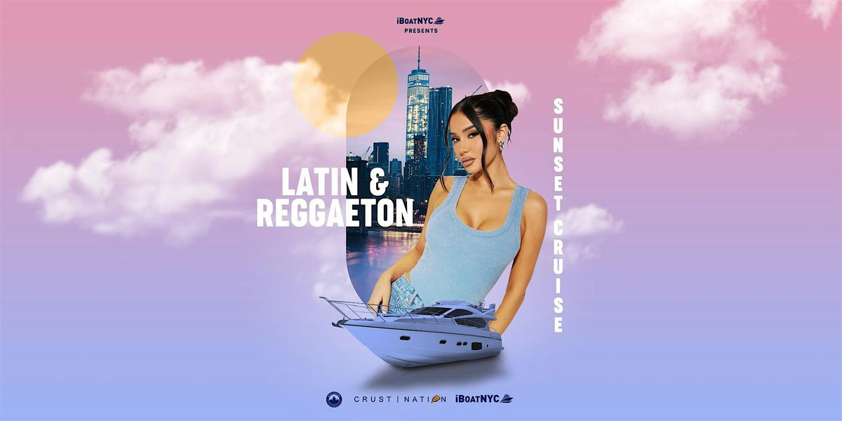 NYC #1 LATIN & REGGAETON Sunset Yacht Cruise Boat Party