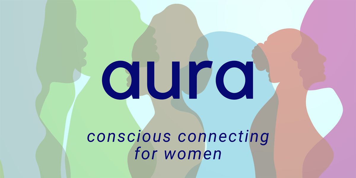 Aura Conscious Connecting for Women