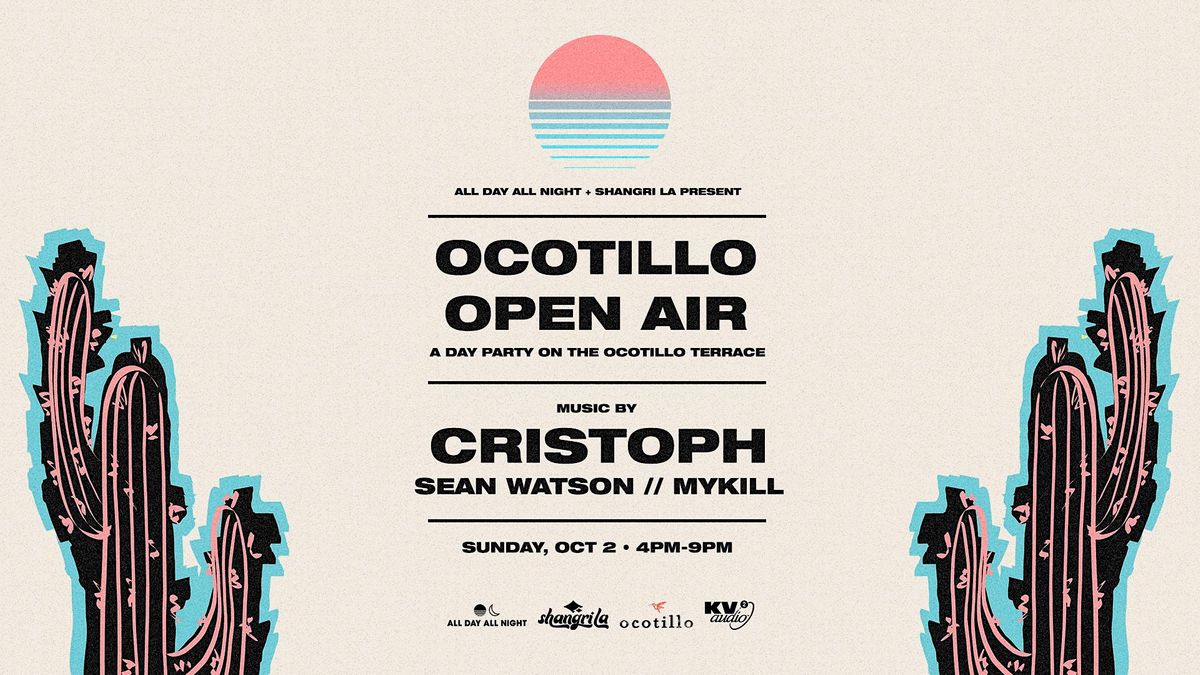 Ocotillo Open Air w\/ CRISTOPH