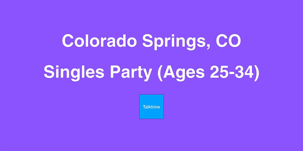 Singles Party (Ages 25-34) - Colorado Springs