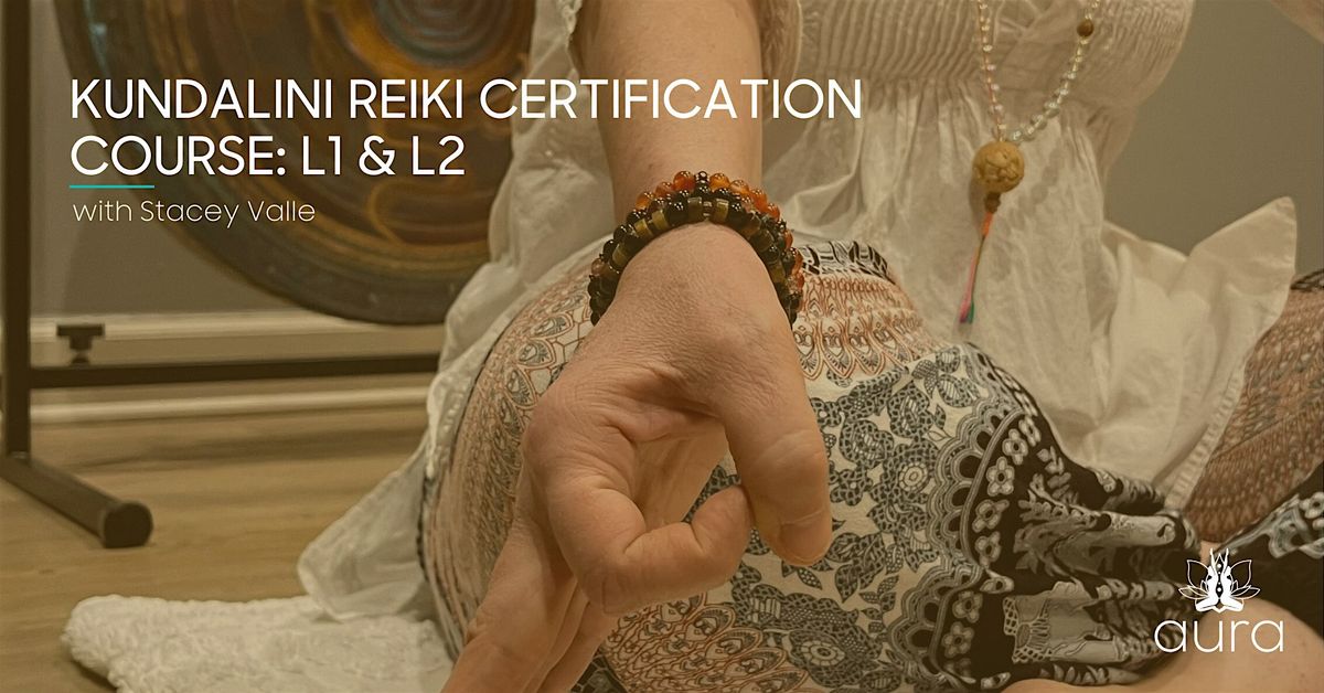 Kundalini Reiki Certification: Level 1 & 2