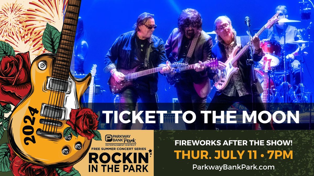 ROCKIN IN THE PARK \u2013 TICKET TO THE MOON