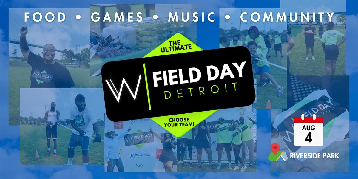 W|Field Day Detroit 2024 | Free Community Event