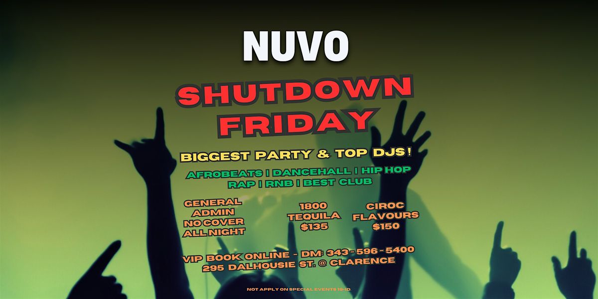 SHUTDOWN FRIDAY @ NUVO  OTTAWA NIGHT CLUB BIGGEST PARTY & TOP DJS!