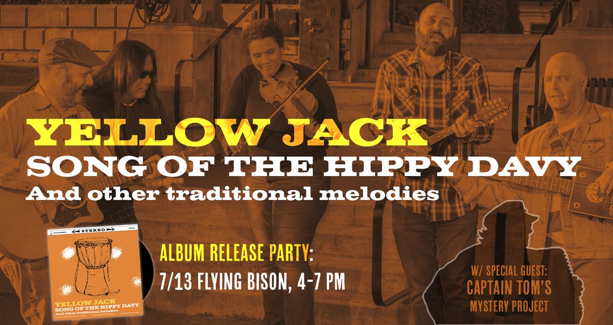 Yellow Jack's Album Release Party (with s\/g Captain Tom's Mystery Project)