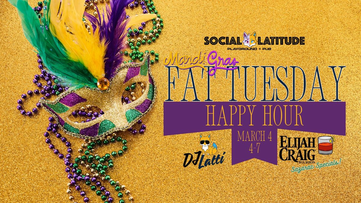 Mardi Gras Fat Tuesday Happy Hour!