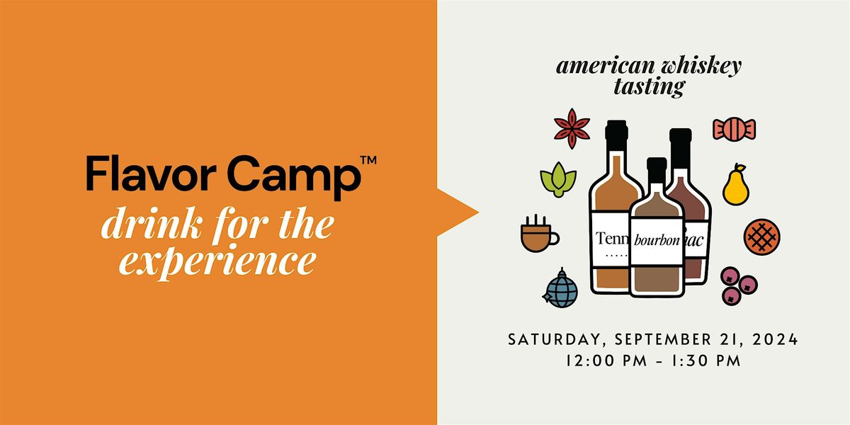 Flavor Camp: American Whiskey Tasting