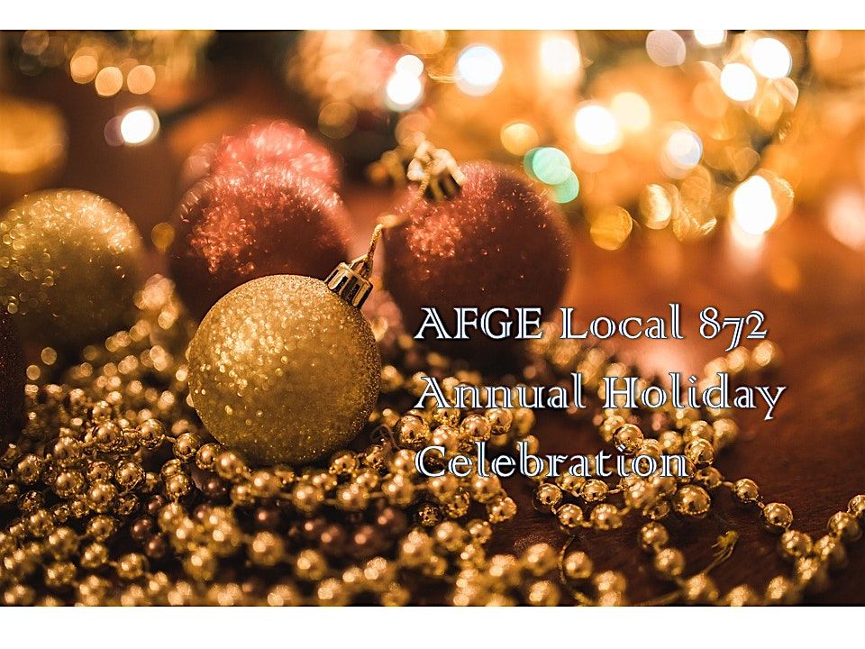 AFGE Local Union 872 Holiday Celebration