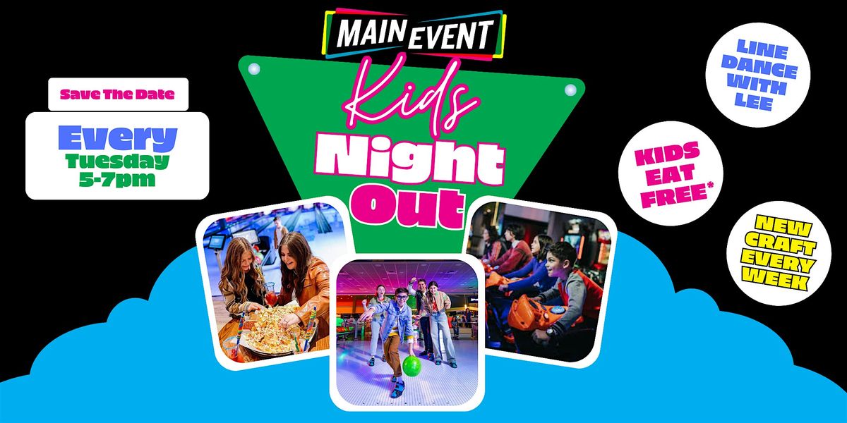 Kids Night Out at Main Event Tucson!