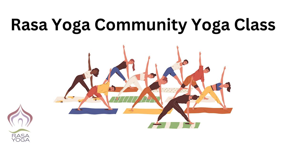 Rasa Yoga Community Class-Free for all!