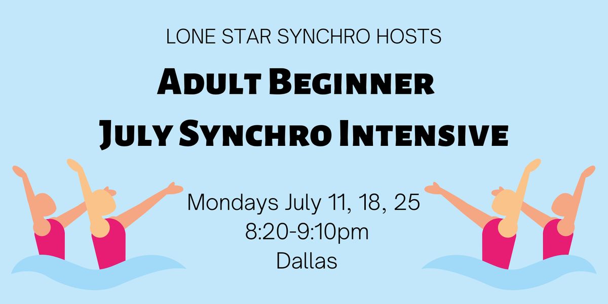 Adult Beginner July Synchro Intensive (synchronized \/ artistic swimming)