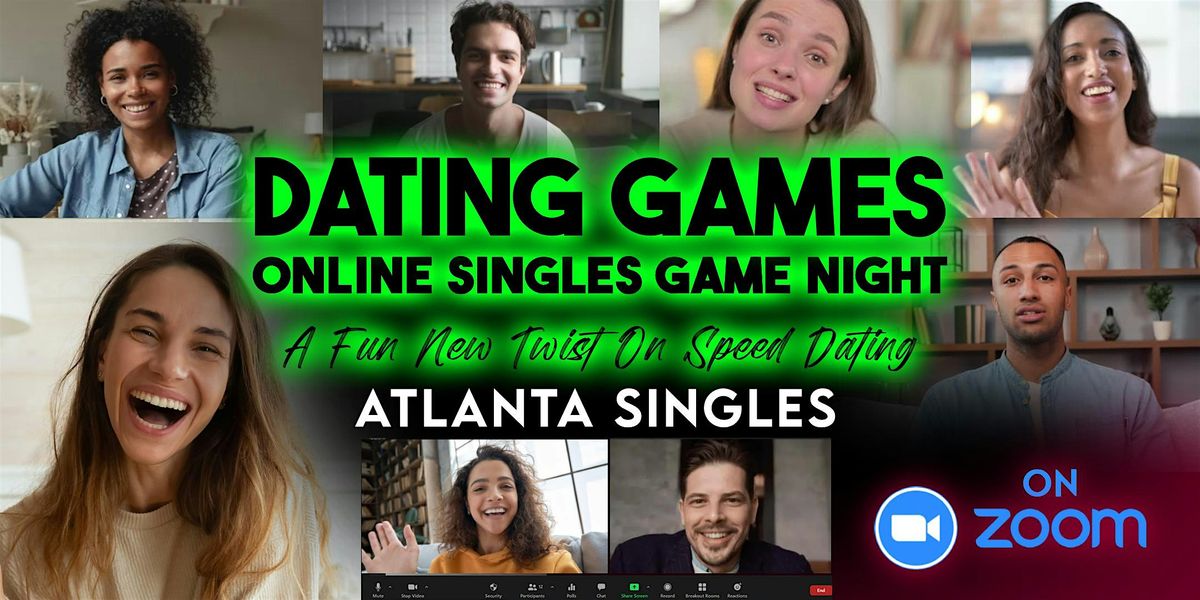 Atlanta Dating Games: Singles Event On Zoom - A Twist On Speed Dating