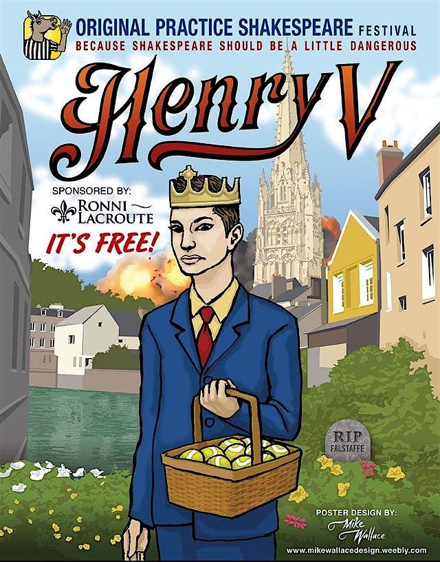 Original Practice Shakespeare Presents: Henry V