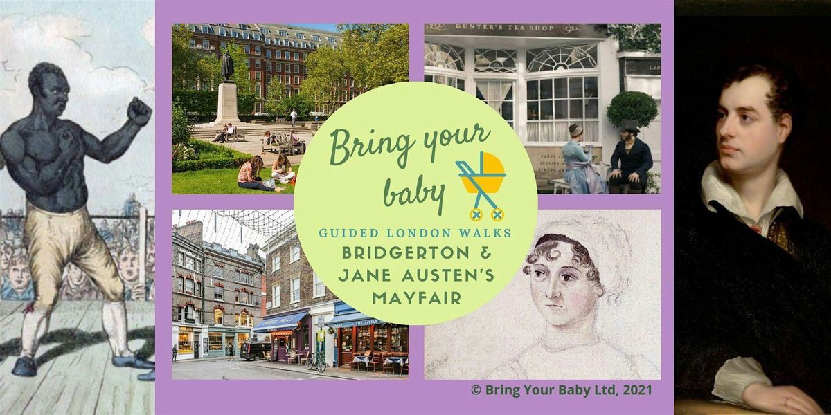 BRING YOUR BABY GUIDED LONDON WALK: "Bridgerton & Jane Austen's Mayfair"