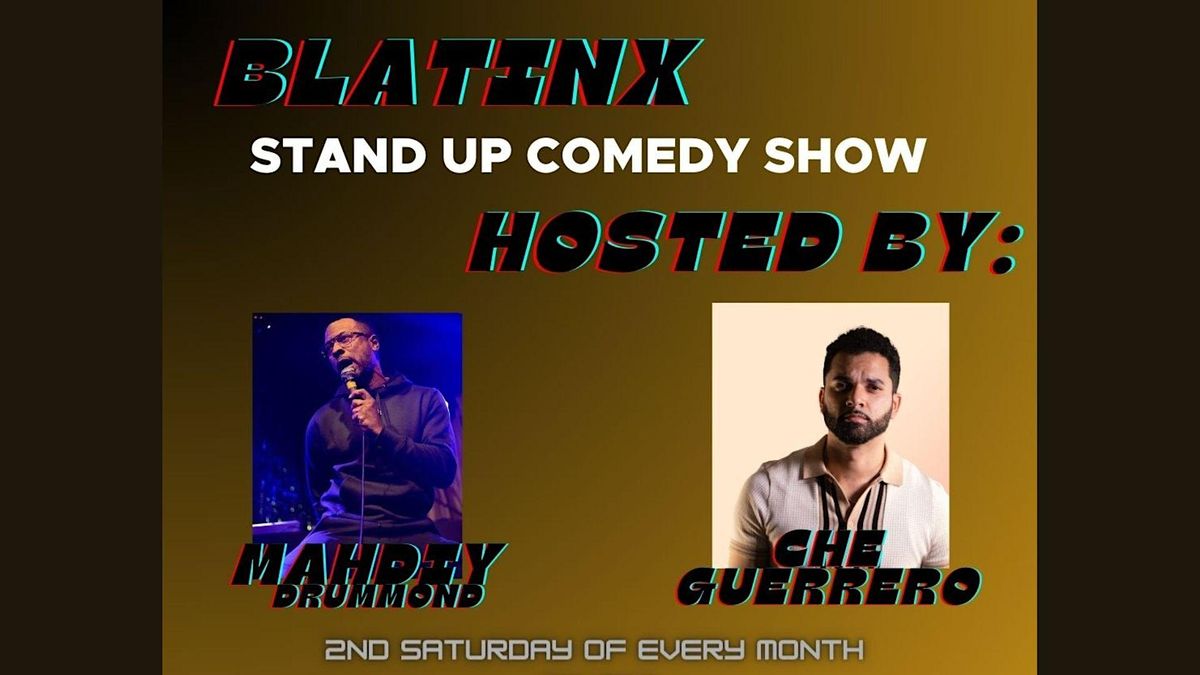 Blatinx- A Stand Up Comedy Show
