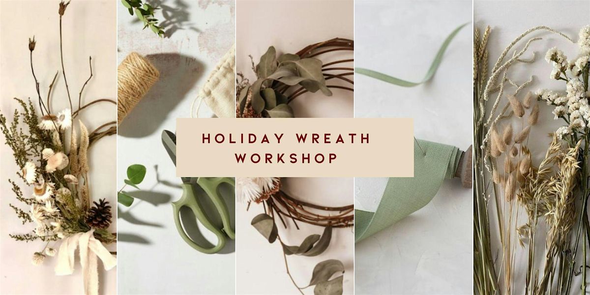 Holiday Wreath Workshop