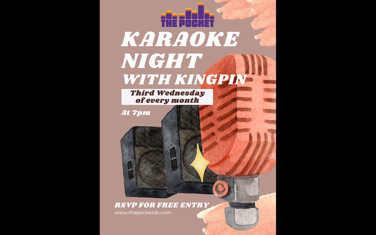 The Pocket Presents: Karaoke w\/ Kingpin