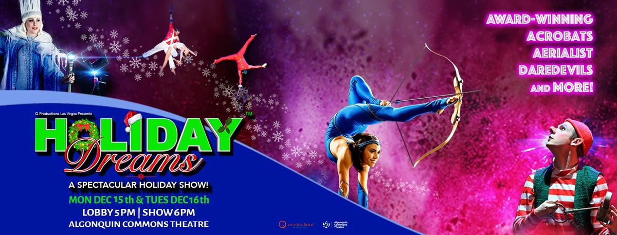 Holiday Dreams \u2013 A Spectacular Holiday Show at Algonquin Commons Theatre on December 15, 2025 at Algonquin Commons Theatre