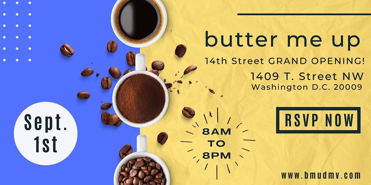 RSVP for Butter Me Up (14th St.) Grand Opening!, 1409 T St NW