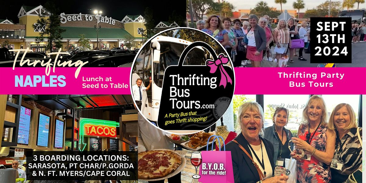 9\/13 Thrifting Bus Board: Sarasota, Pt.Charlotte, N.Ft.Myers to Naples