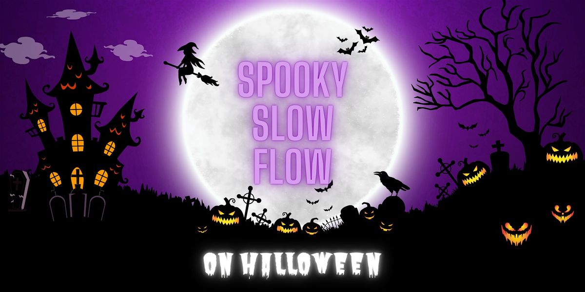 Spooky Slow Flow to make your Halloween Memorable