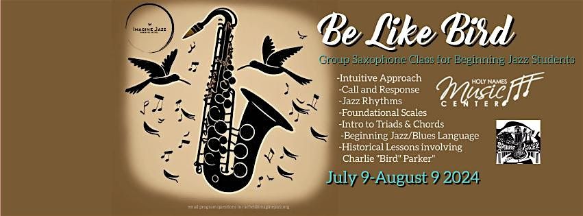 "Be Like Bird" Fundamentals of Jazz Saxophone Class 2024