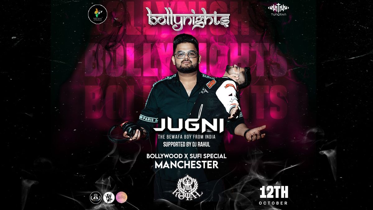 Bollynights Manchester with DJ JUGNI (India) | Saturday 12th October | Royal Vida 