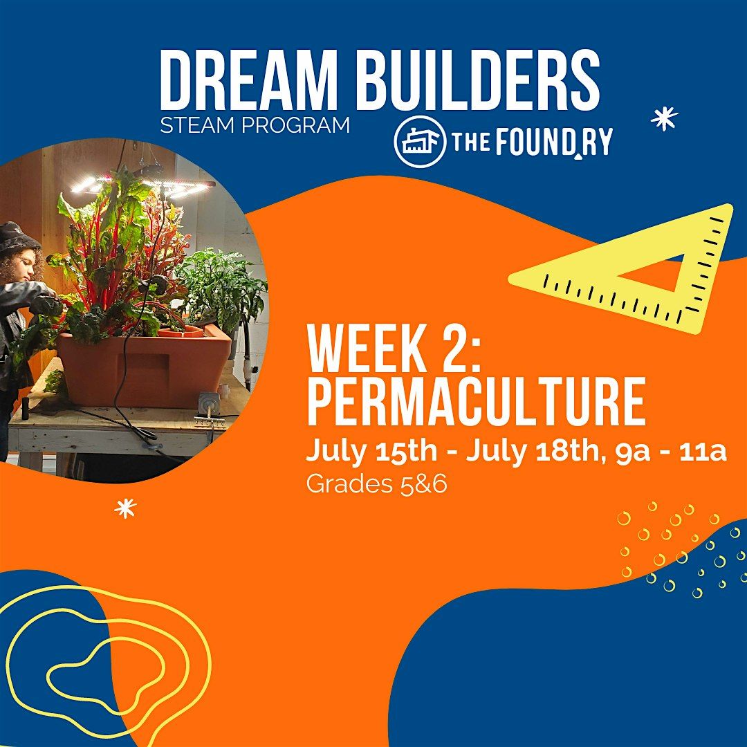Dream Builders STEAM Program (Grades 5&6: July 15 - July 18, 9a - 11a)