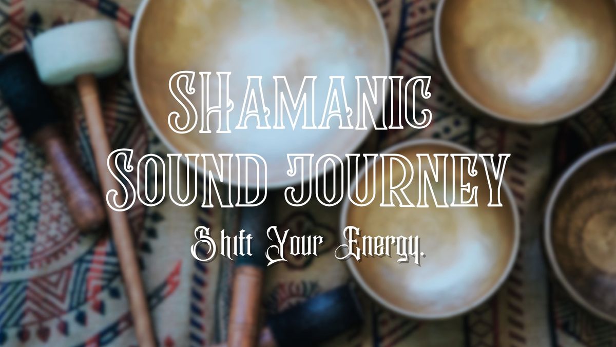 Shamanic Sound Journey 