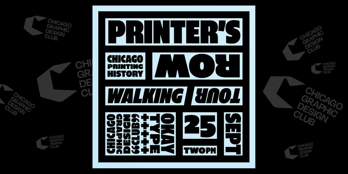 Printer's Row Printing History Walk | Chicago Graphic Design Club