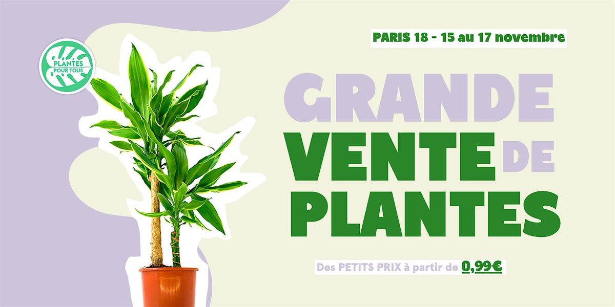 Grande Vente de Plantes - Paris 18