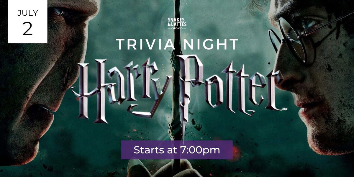 Harry Potter Trivia Night - Snakes & Lattes Chicago