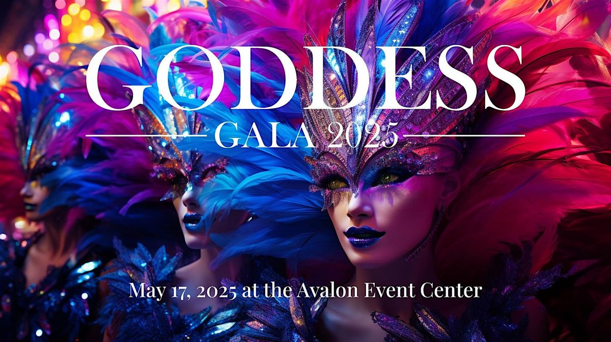 GODDESS GALA 2025 - Women Celebrating Women