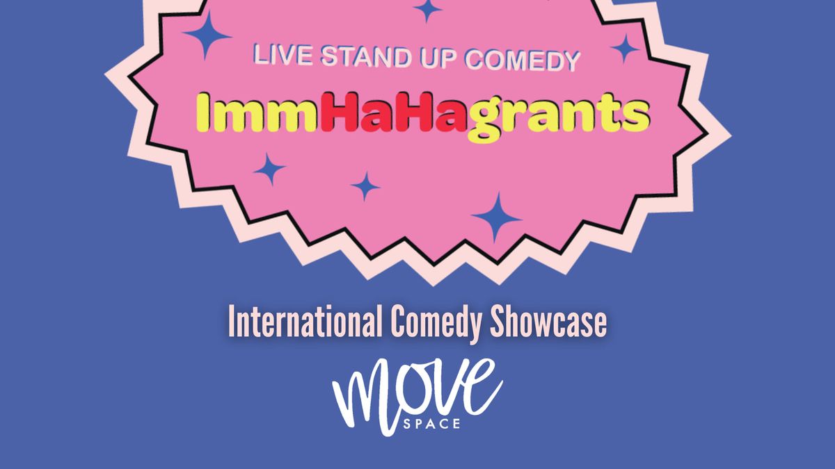 International Stand-up Comedy: ImmHaHagrants Summer Season