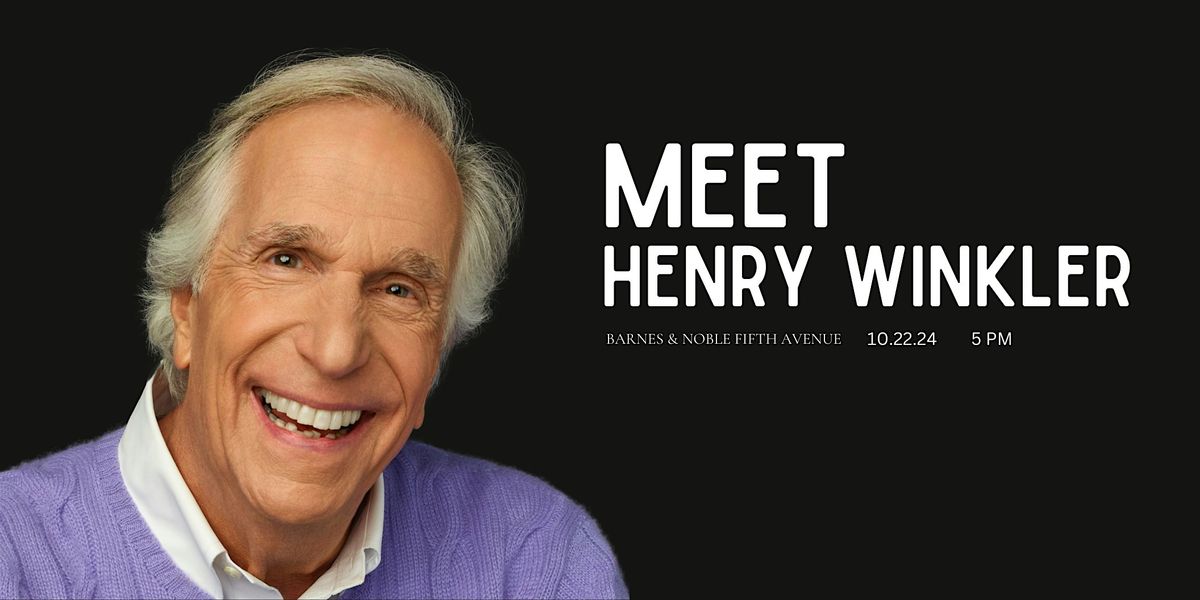 Photo-op with Henry Winkler for Being Henry @ BN 5th Ave