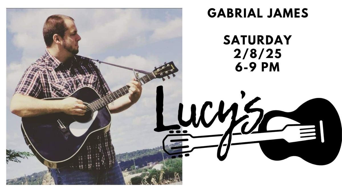 Gabrial James LIVE at Lucy's