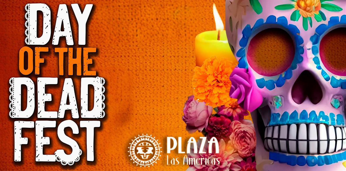 Day Of The Dead Fest at Plaza Las  Americas