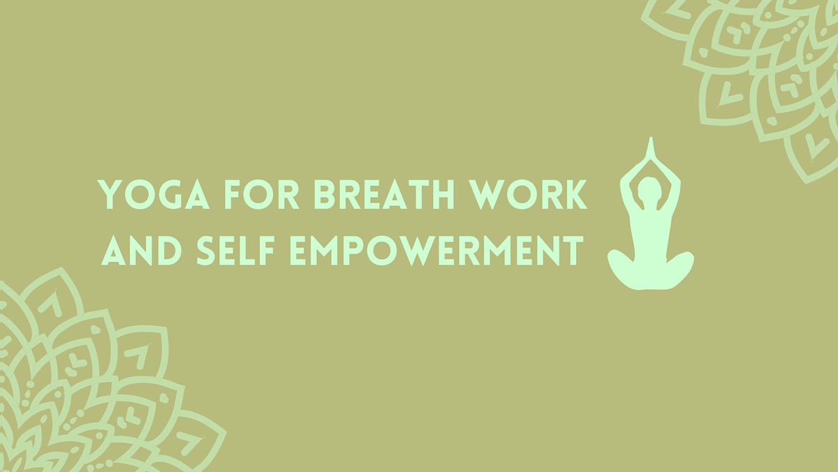 Yoga and breath-work for self empowerment for 16-25 year olds